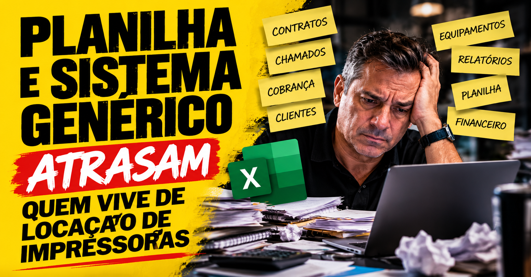 Planilha e Sistema Genérico Atrasam Quem Vive de Locação de Impressoras